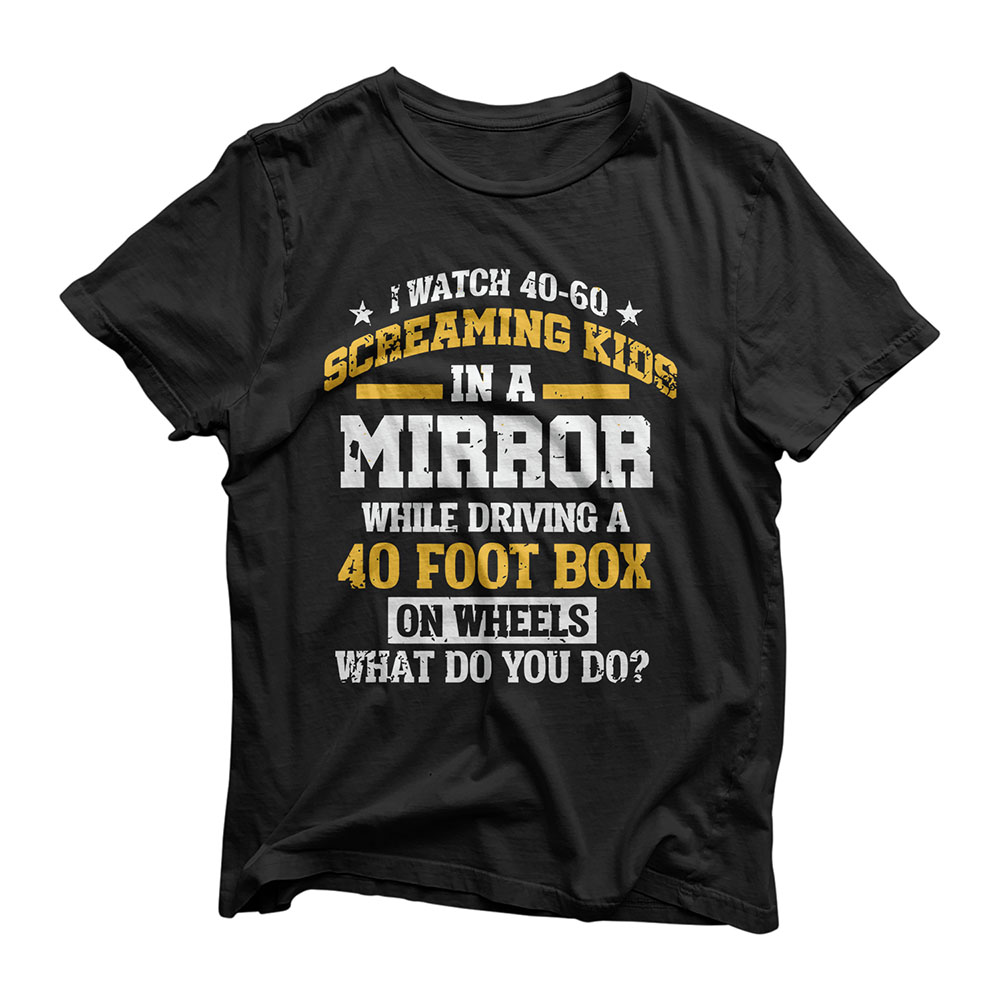 Funny School Bus Driver Screaming Kids Mirror Gift T-Shirt