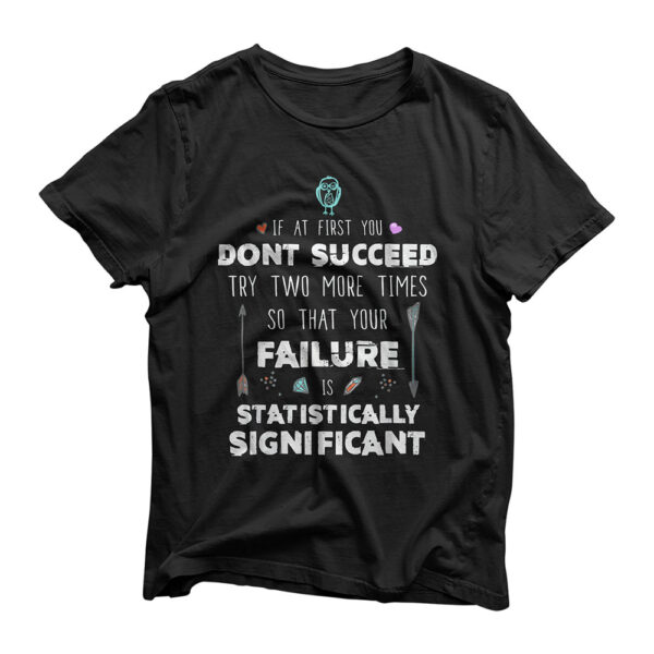 Funny Science Success Chemistry Motivation Nerd Gift T-Shirt