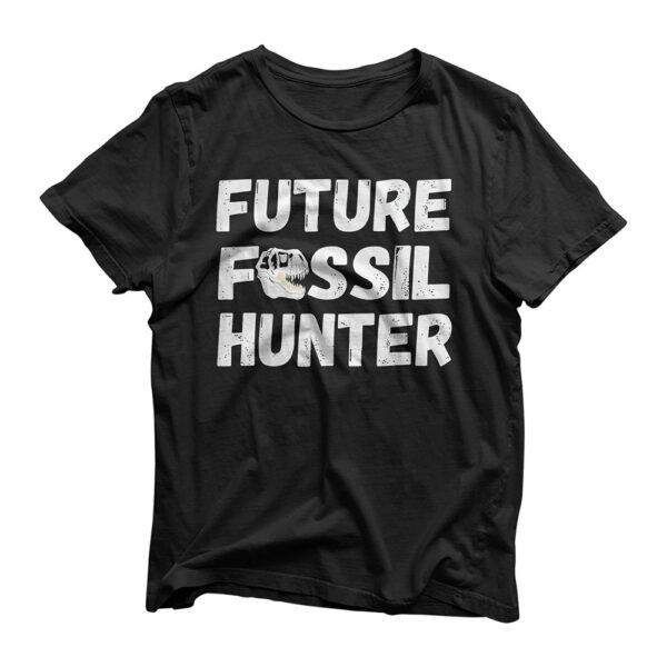 Future Fossil Hunter Dinosaur Archeologist Hunting T-Shirt