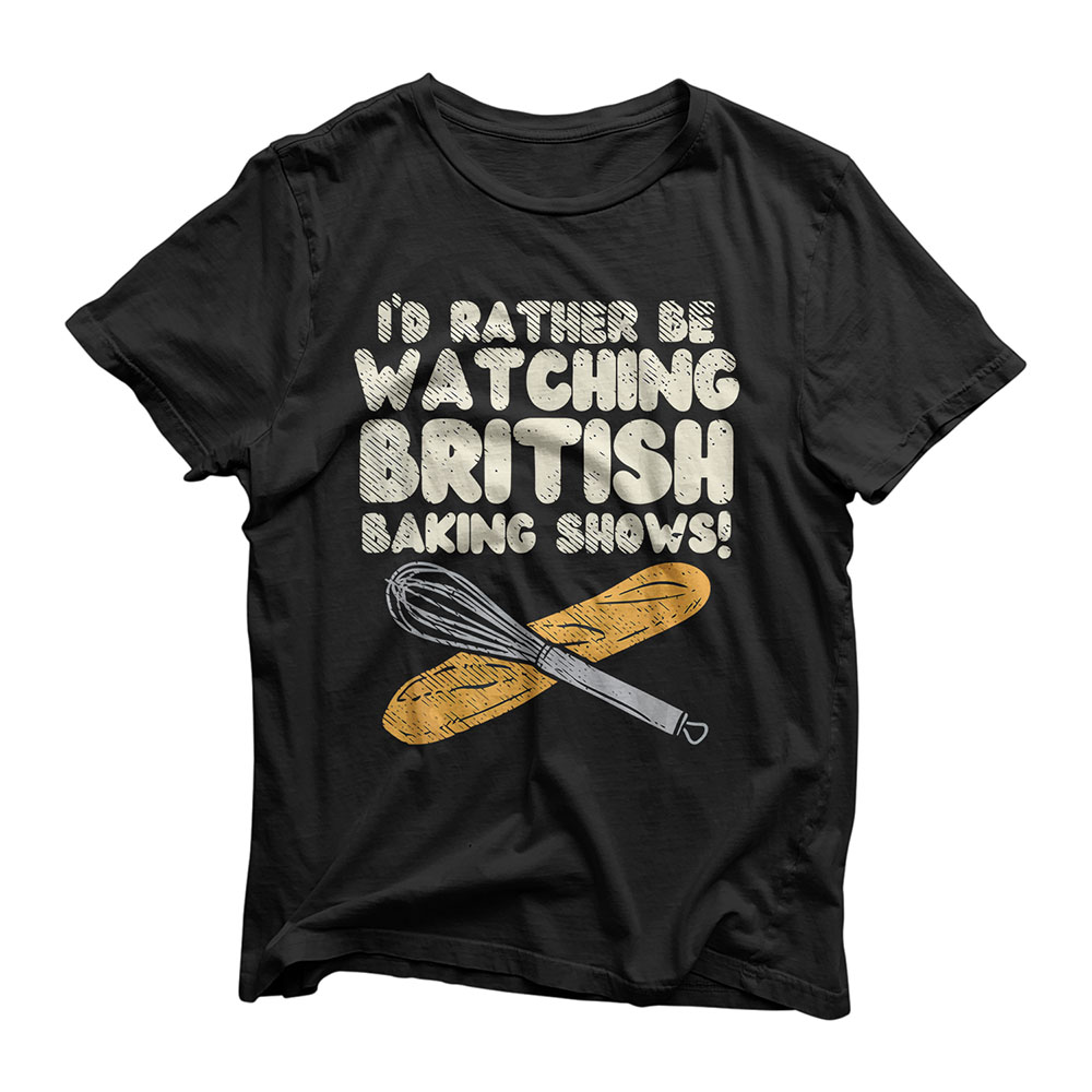 Great British Baking Shows Gifts T-Shirt