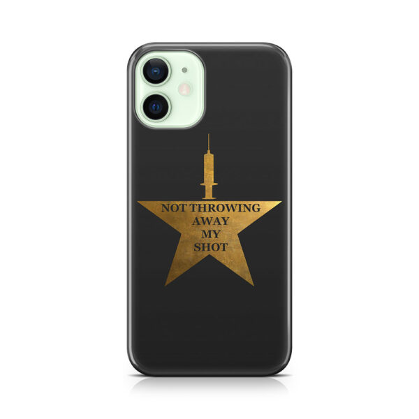 🌟Hamilton Coronavirus Vaccine Not Throwing Away My Shot Phone Case