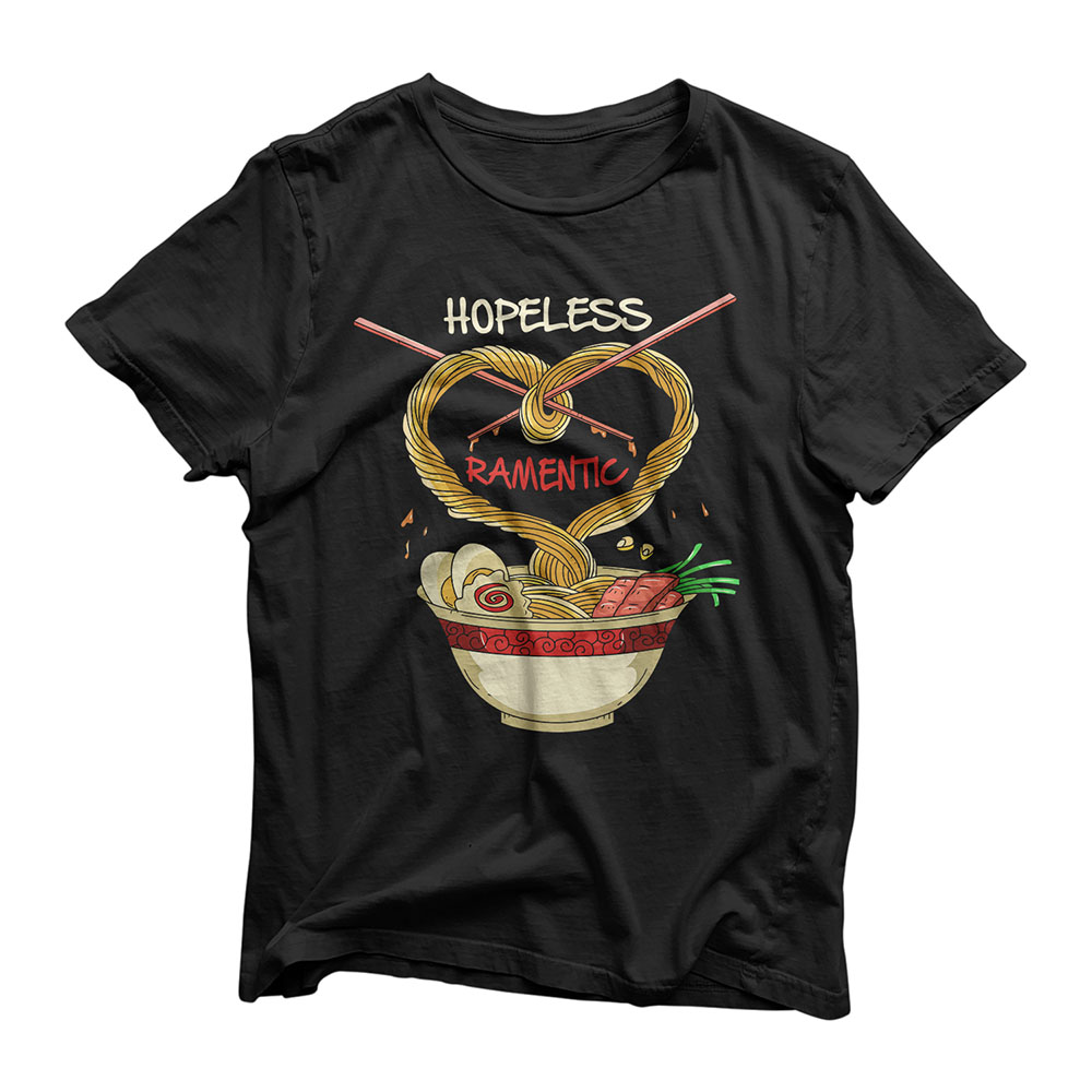 Hopeless Ramentic Ramen Ramentic For Men Women T-Shirt