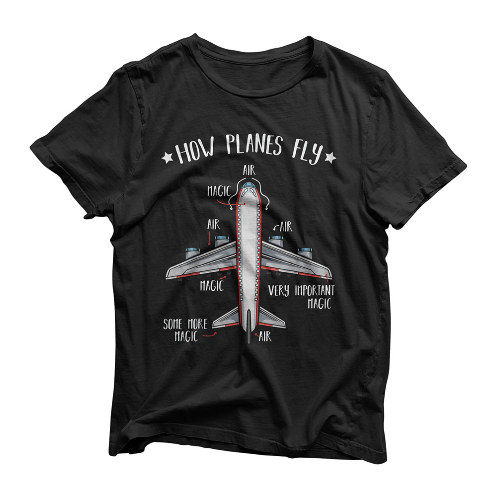 How Planes Fly Aerospace Engineering Airplanes funny Quotes T-Shirt