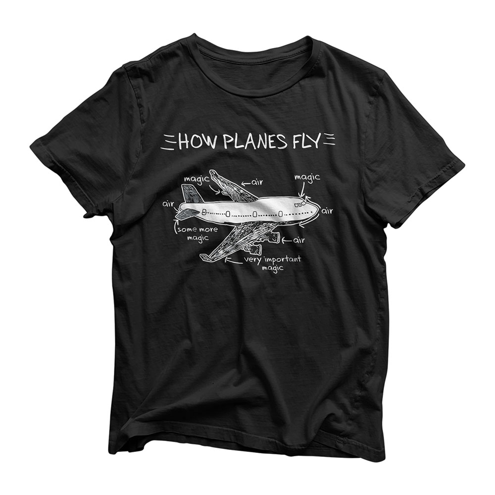 How Planes Fly Aerospace Engineering T-Shirt | Aviation Tee T-Shirt