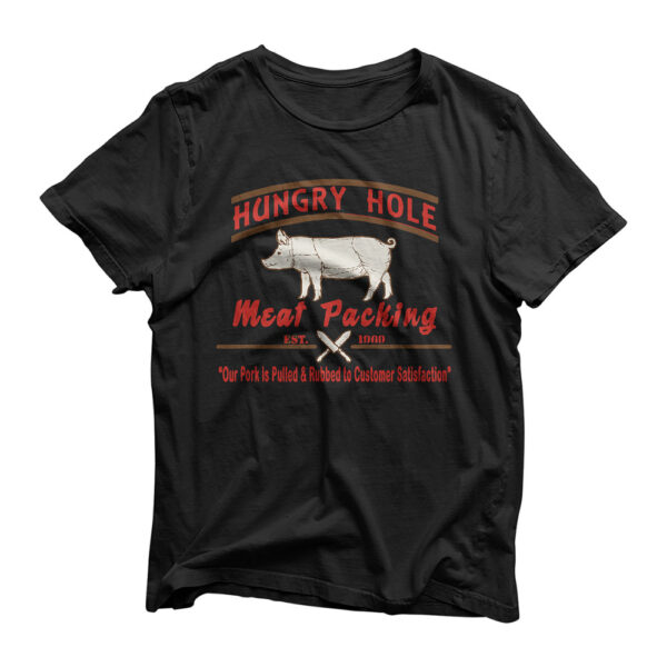 HUNGRY HOLE MEAT PACKING Pig Meat Butcher Parody T-Shirt