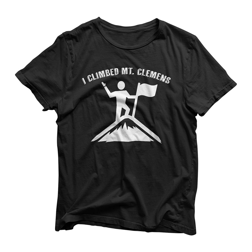 I Climbed Mt. Clemens (Michigan) T-Shirt