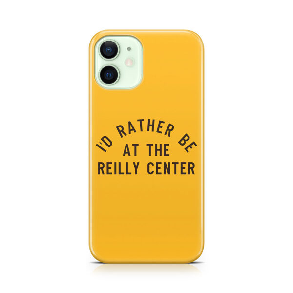 I'd Rather Be At The Reilly Center - Bonnies Phone Case