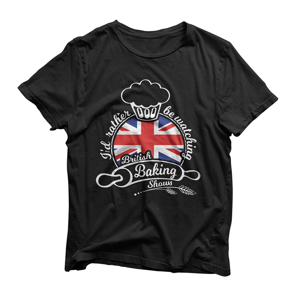 I'd Rather be Watching British Baking Shows T-Shirt