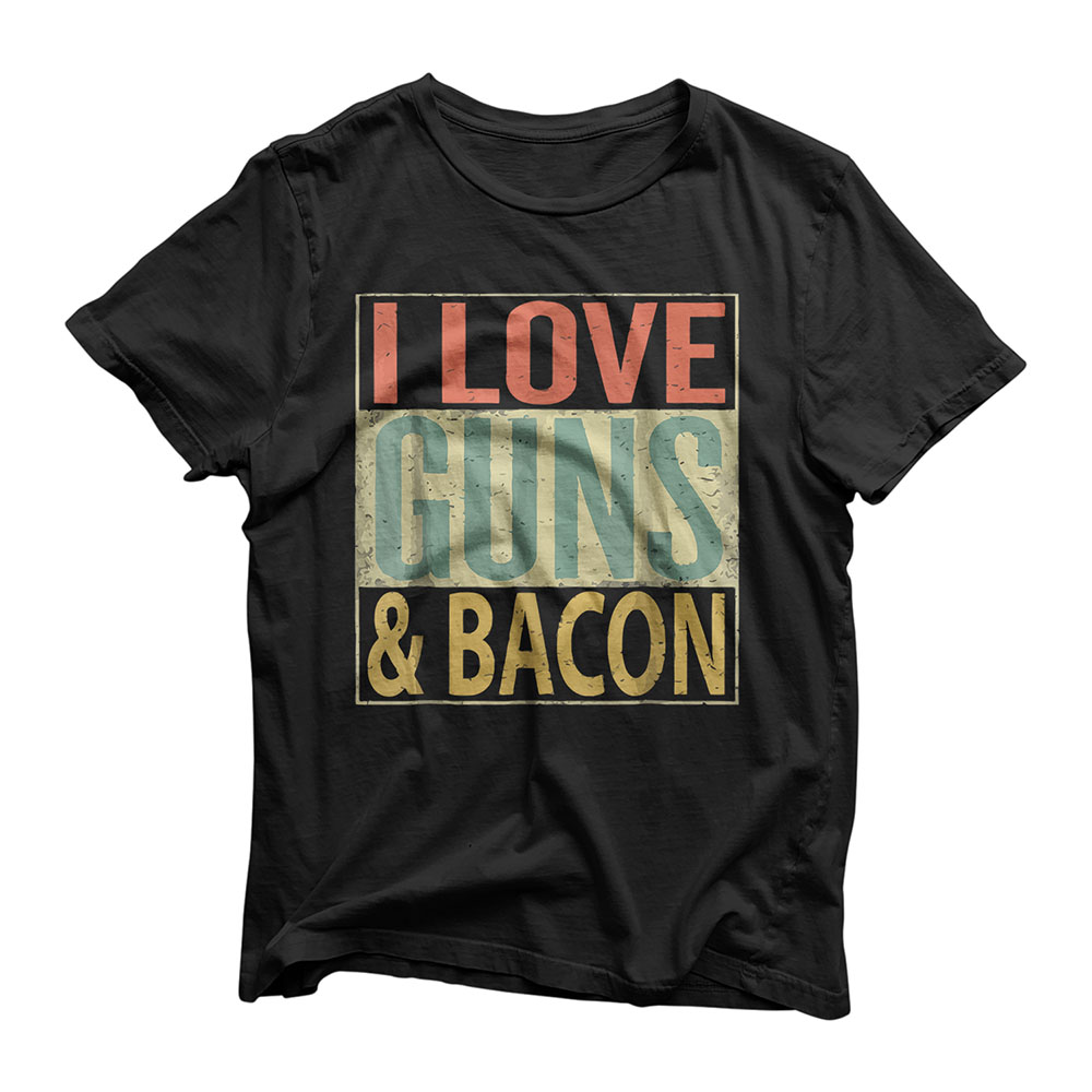 I Love Guns and Bacon Shirt. Funny Gun Lover Gift T-Shirt