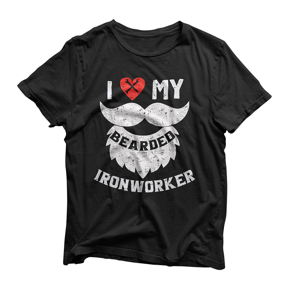 I Love My Bearded Ironworker Gift For Women Men Funny T-Shirt