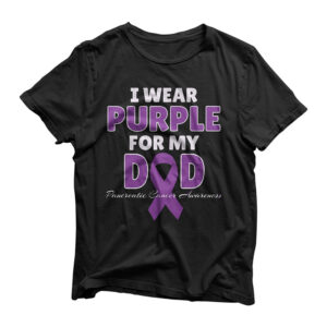 I Wear Purple For My DAD Pancreatic Cancer Awareness Gift T-Shirt