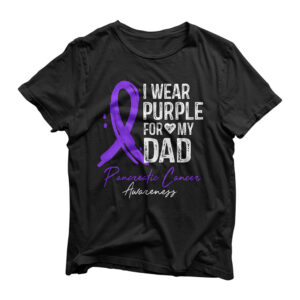 I Wear Purple For My Dad Shirt Pancreatic Cancer Awareness T-Shirt