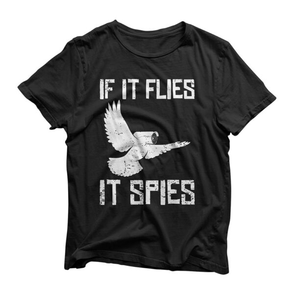 If It Flies It Spies Conspiracy Theory Birds Aren’t Real T-Shirt