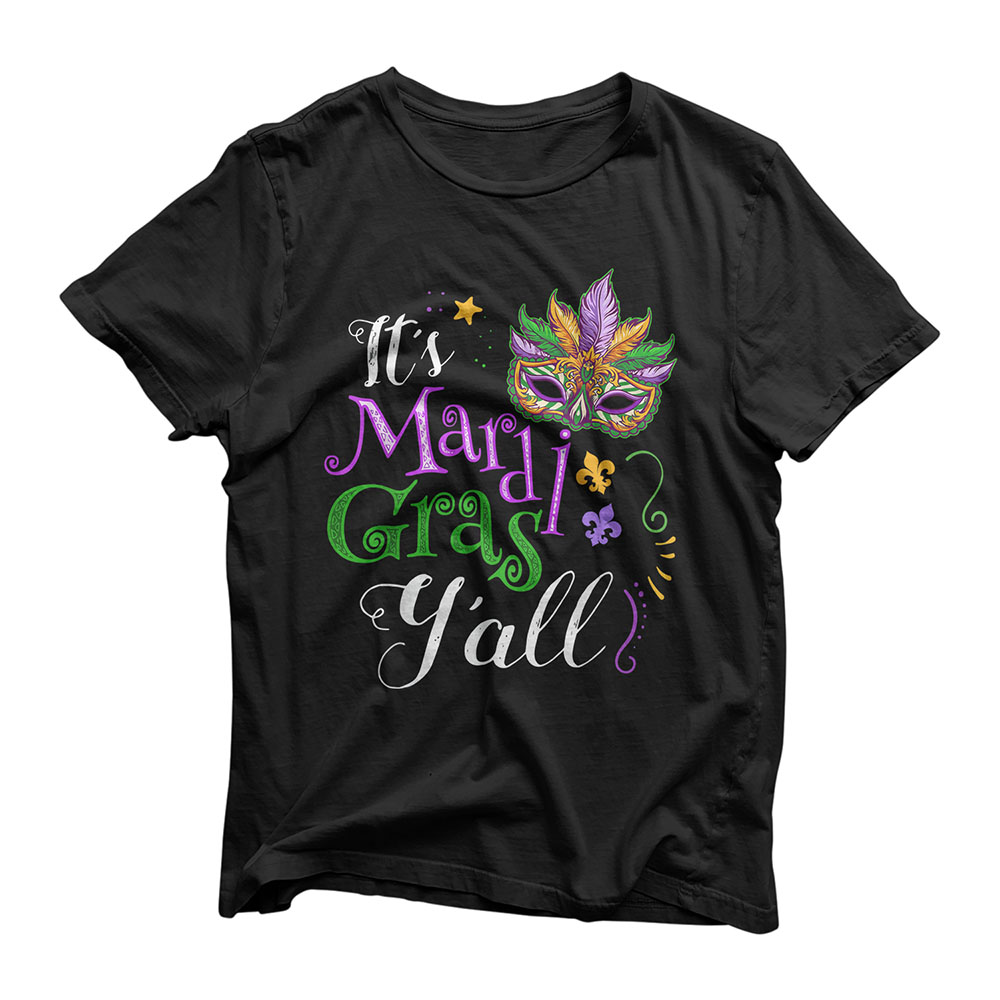 It's Mardi Gras Y'all Funny Parade Lovers T-Shirt