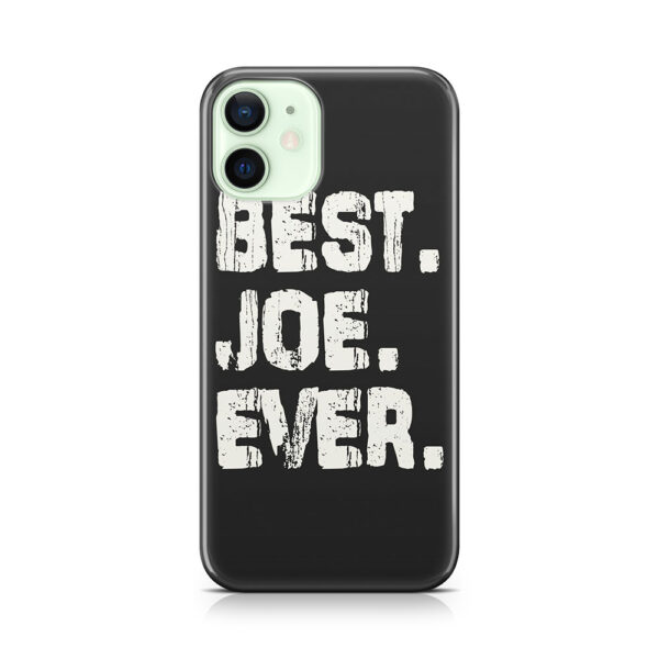 Joe, Best Name Ever, Name , Birthday, Middle name, FamilyJoe Middle Name Phone Case