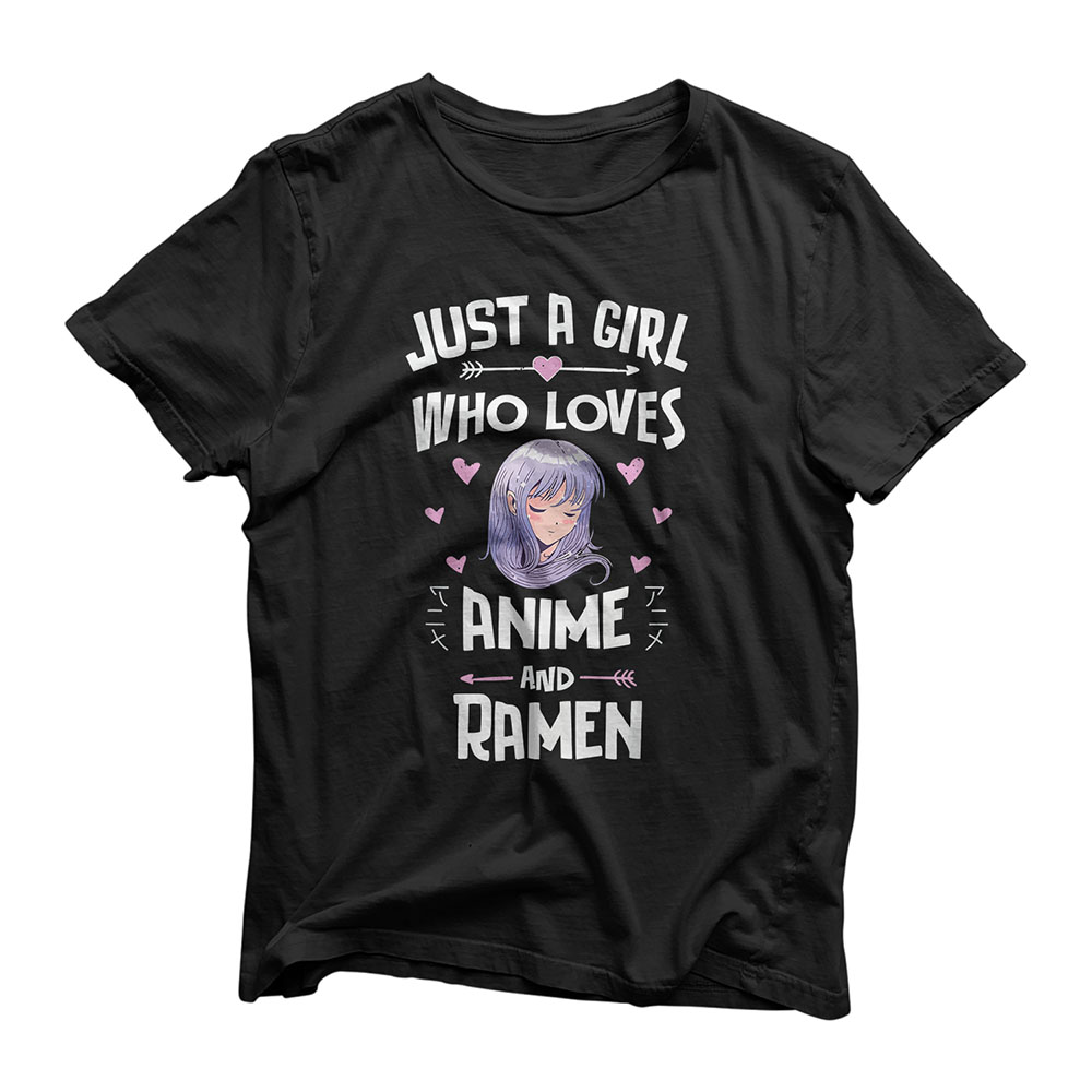 Just A Girl Who Loves Anime And Ramen Gift Women T-Shirt