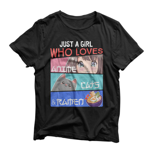 Just A Girl Who Loves Anime Cats & Ramen Lover Kawaii Otaku T-Shirt