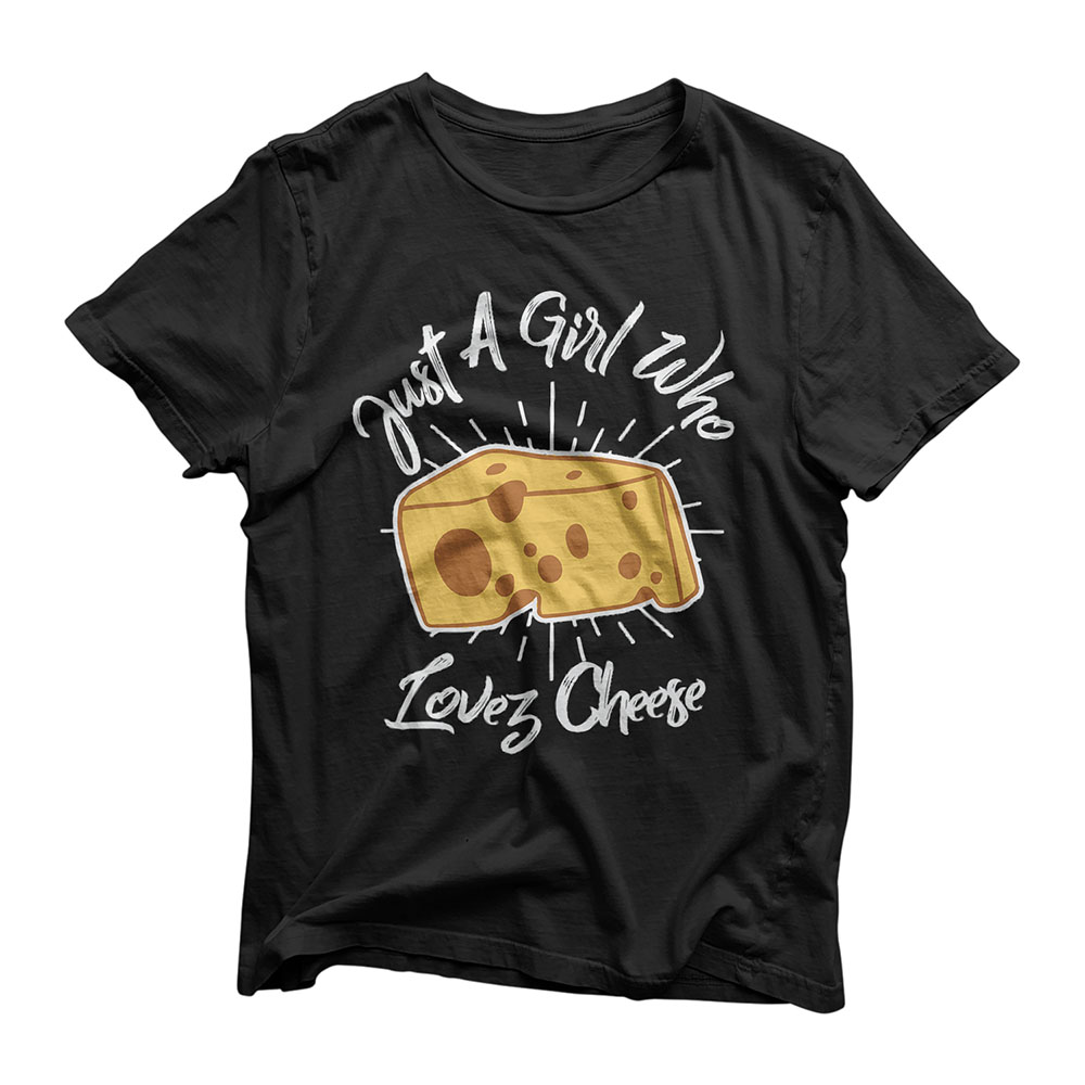 Just A Girl Who Loves Cheese Gift Cheeses Lover Gifts T-Shirt