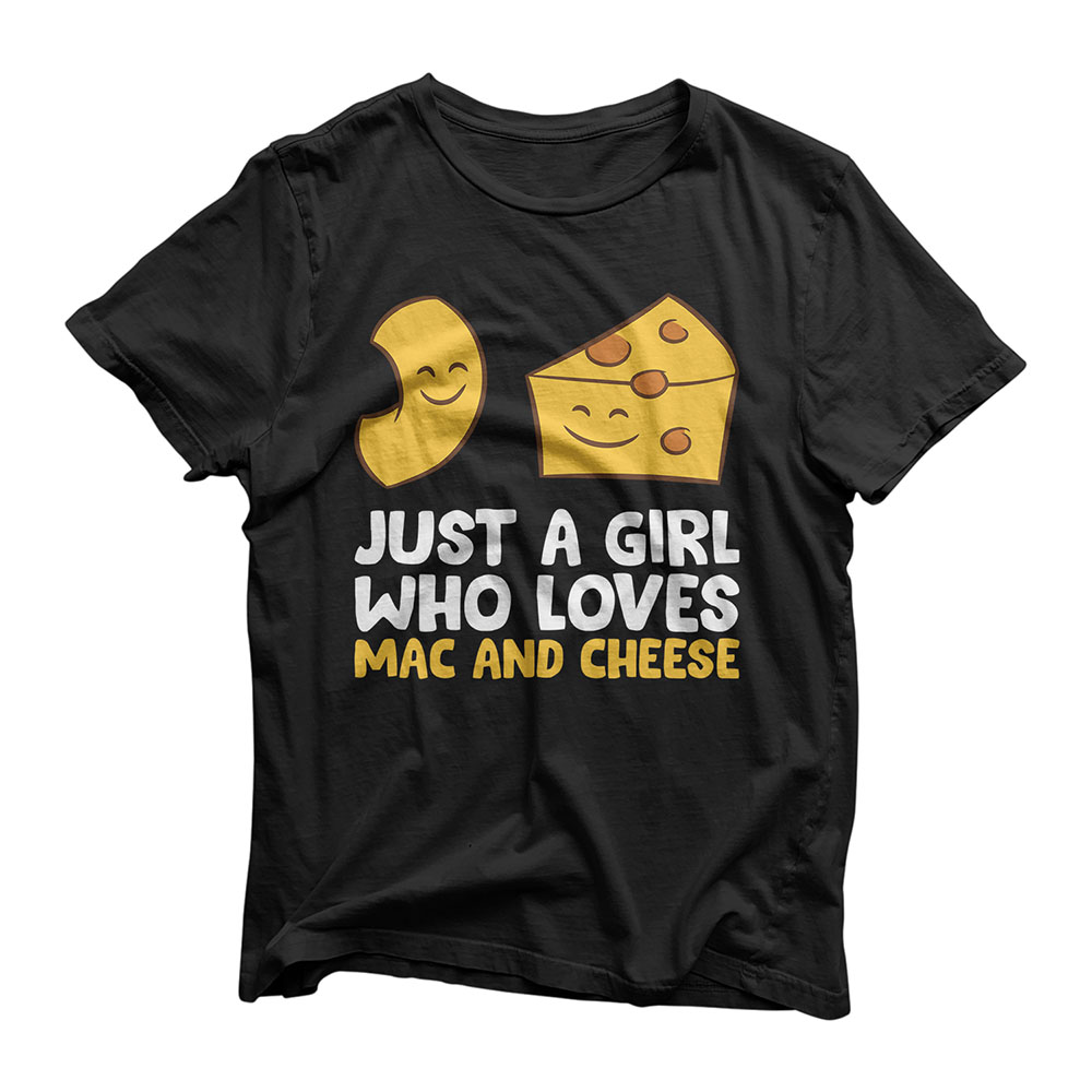 Just a Girl Who Loves Mac And Cheese Love Macaroni Cheese T-Shirt