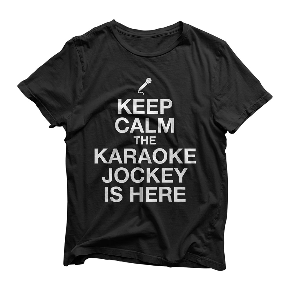 Karaoke Jockey Gift - Keep Calm The Karaoke Jockey Is Here T-Shirt