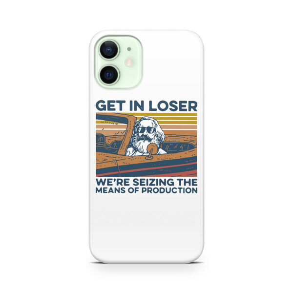 Karl Marx Get In Loser We’re Seizing The Means Of Production Vintage Phone Case