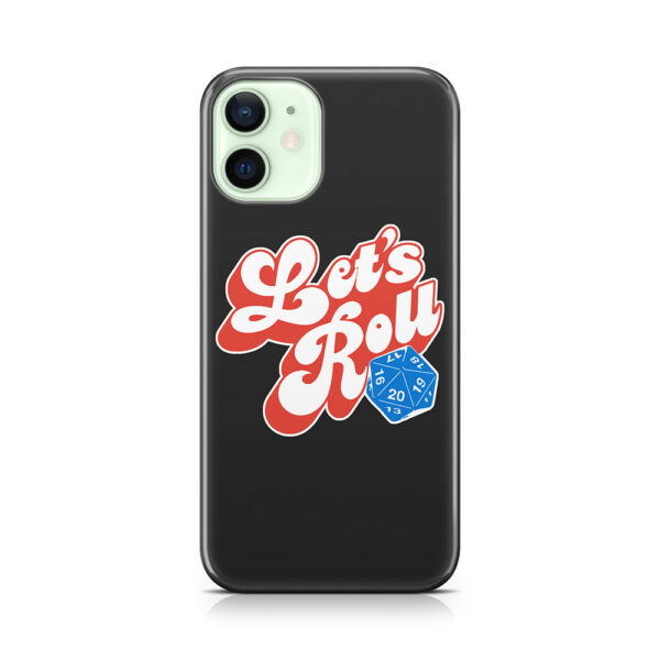 Let's Roll Phone Case