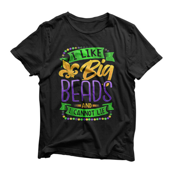 Mardi Gras Shirt 2021 I Like Big Beads And I Can Not Lie T-Shirt