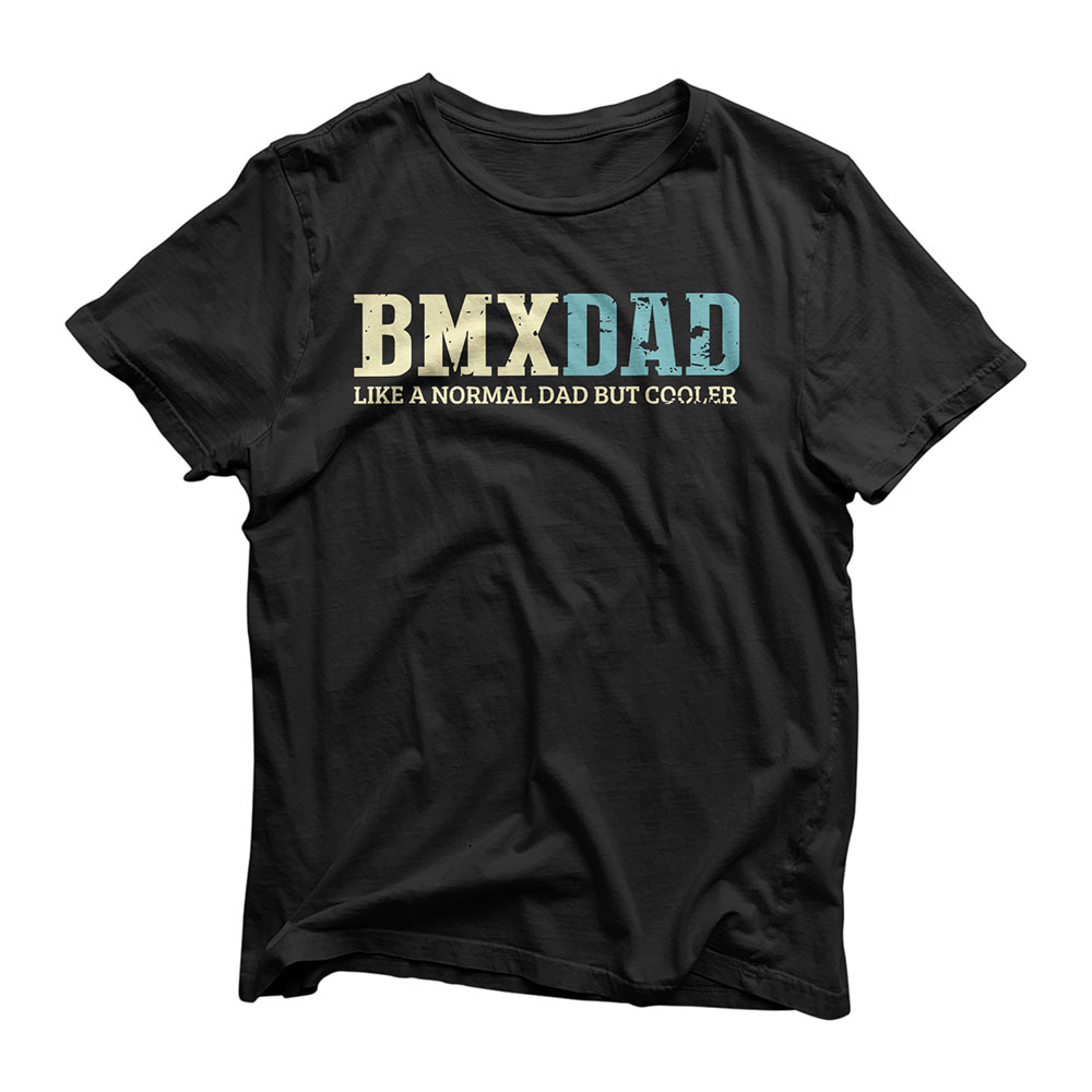 Mens BMX Dad Like Normal Dad But Cooler Bike Motocross Gift T-Shirt