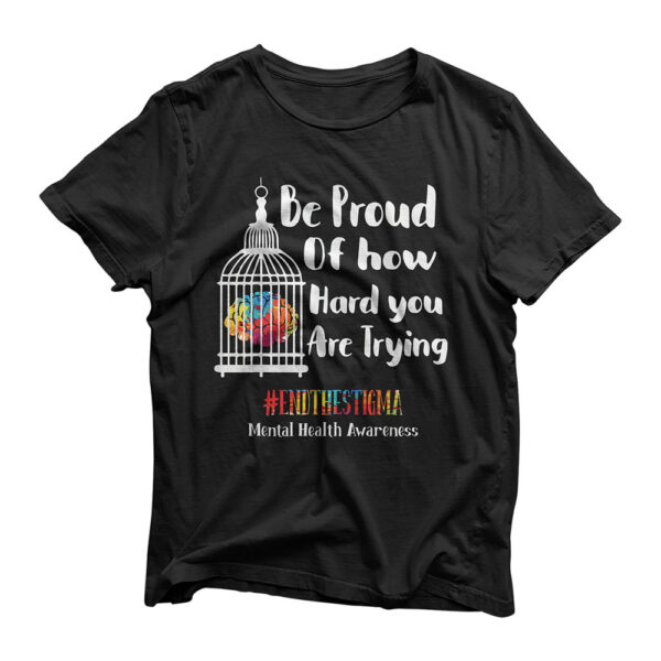 Mental Health Matters End The Stigma Mental Health Awareness T-Shirt