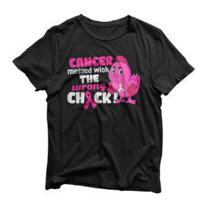 Messed With The Wrong Chick Pink Breast Cancer Warrior T-Shirt