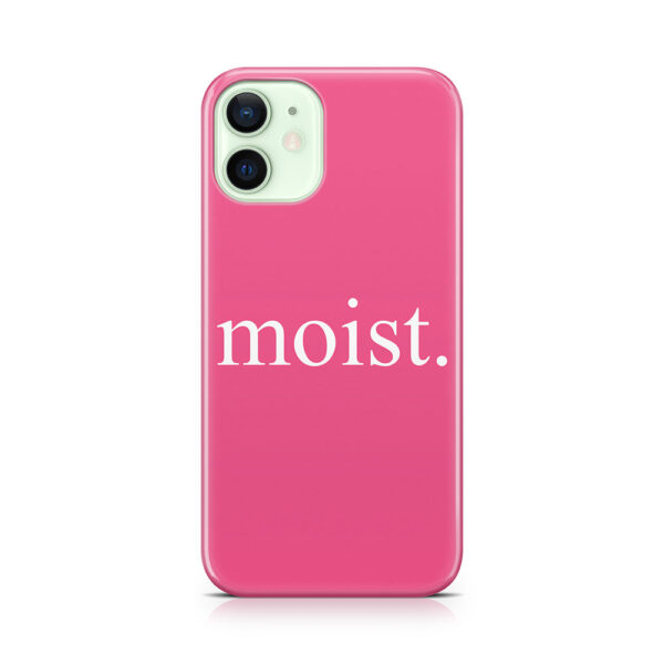 Moist Phone Case