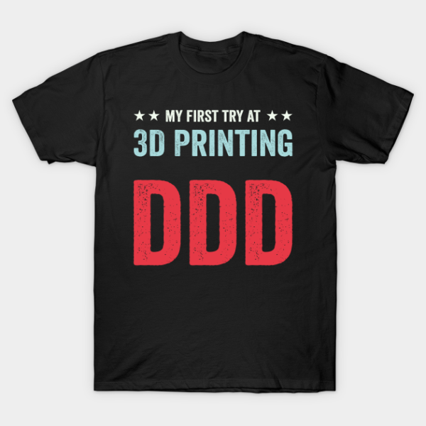 My First Try At 3D Printing Funny Geek T-Shirt