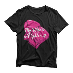 My Wife is A Fighter Family Matching Breast Cancer Awareness T-Shirt