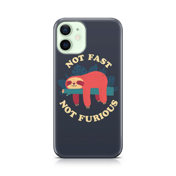 Not Fast Not Furious Phone Case