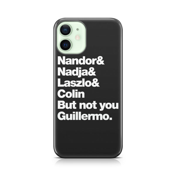 Not You Guillermo Phone Case