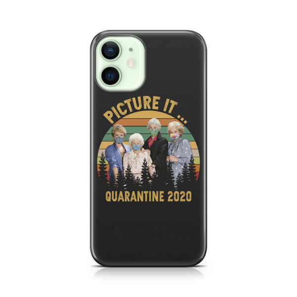 Picture it golden girls quarantine 2020 vintage Phone Case
