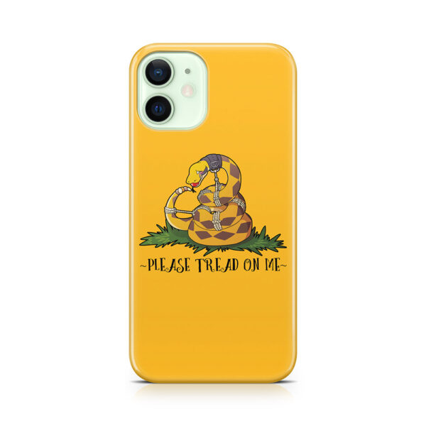 Please Tread On Me Phone Case