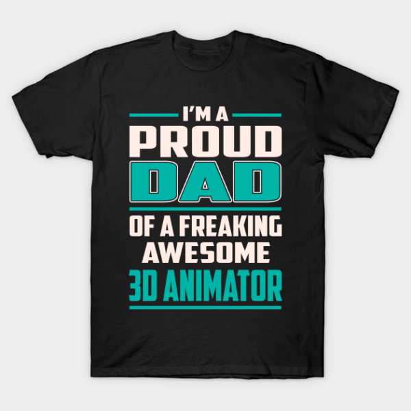 Proud DAD 3D Animator T-Shirt