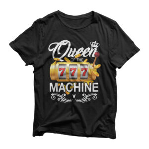 Queen of the Slot Machine Casino Gambling Lover Gift T-Shirt
