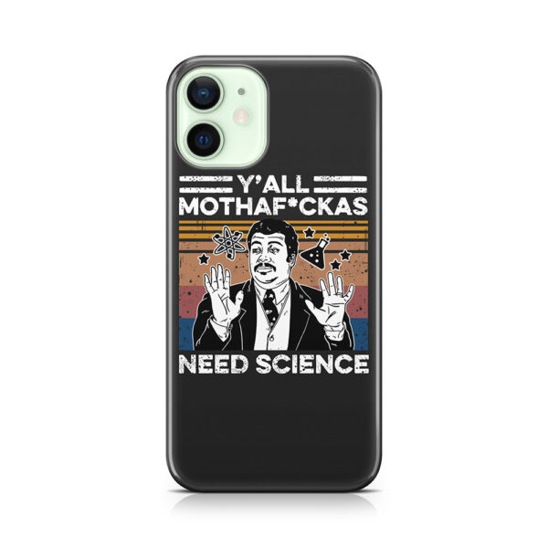 Retro Vintage Neil Degrasse Tyson Y'all Mothafuckas Need Science Phone Case