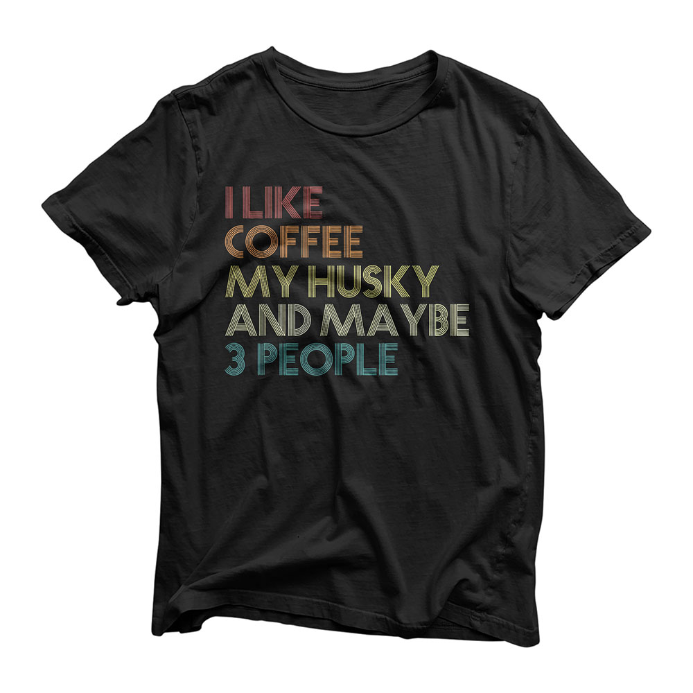 Siberian Husky Dog Owner Coffee Lovers Quote Gift Vintage T-Shirt