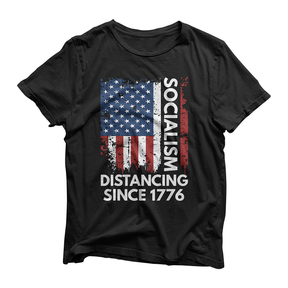 Socialism Distancing Since 1776 Funny Anti Socialism T-Shirt