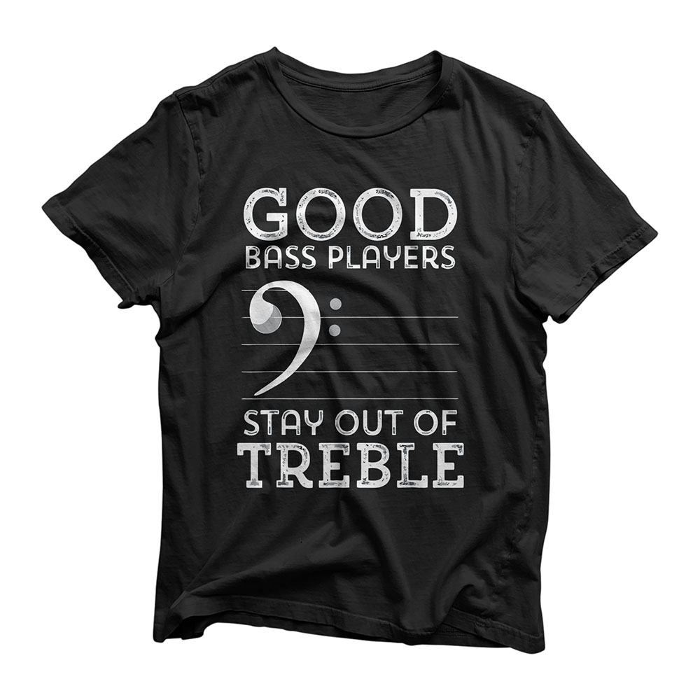 Stay Out Of Treble Funny Double Bass Music Bass Clef T-Shirt