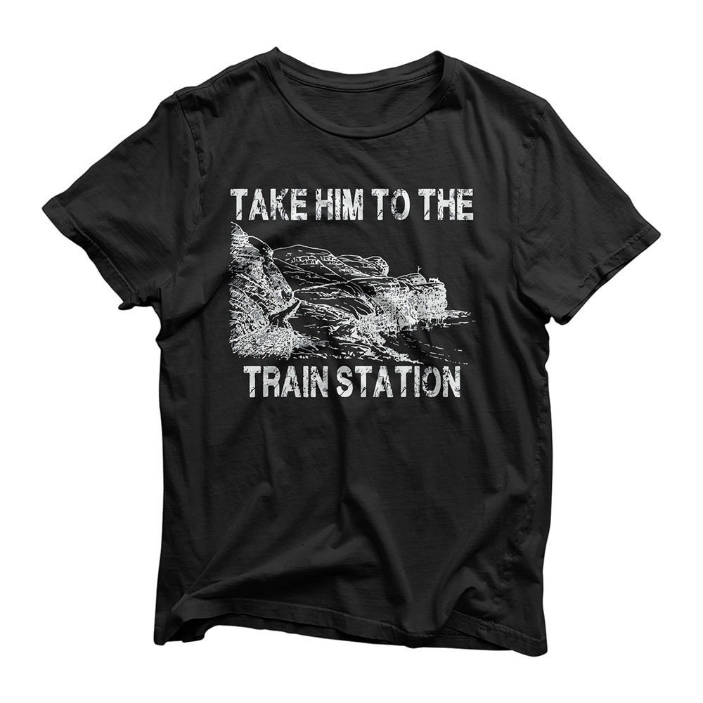 Take Him To The Train Station T-Shirt