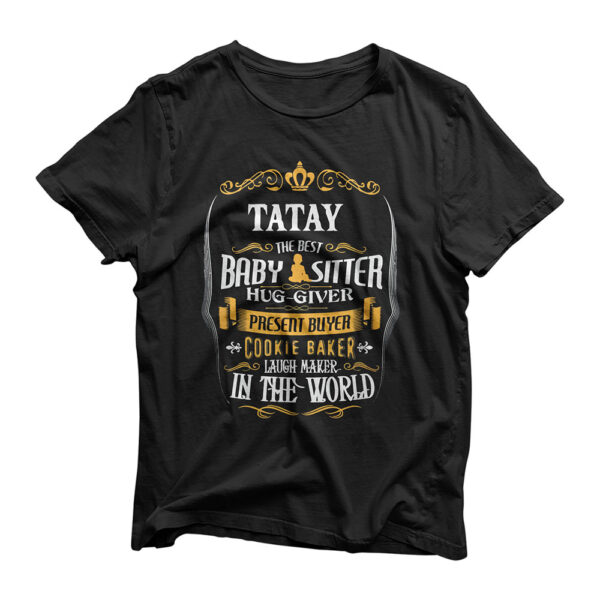 Tatay Best Babysitter Hug Present Cookie Baker Grandma T-Shirt