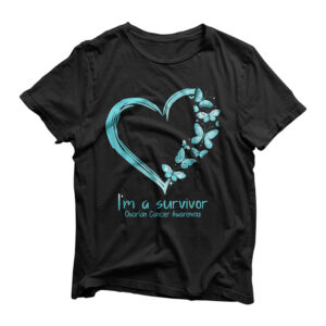 Teal Butterfly Heart I'm A Survivor Ovarian Cancer Awareness T-Shirt