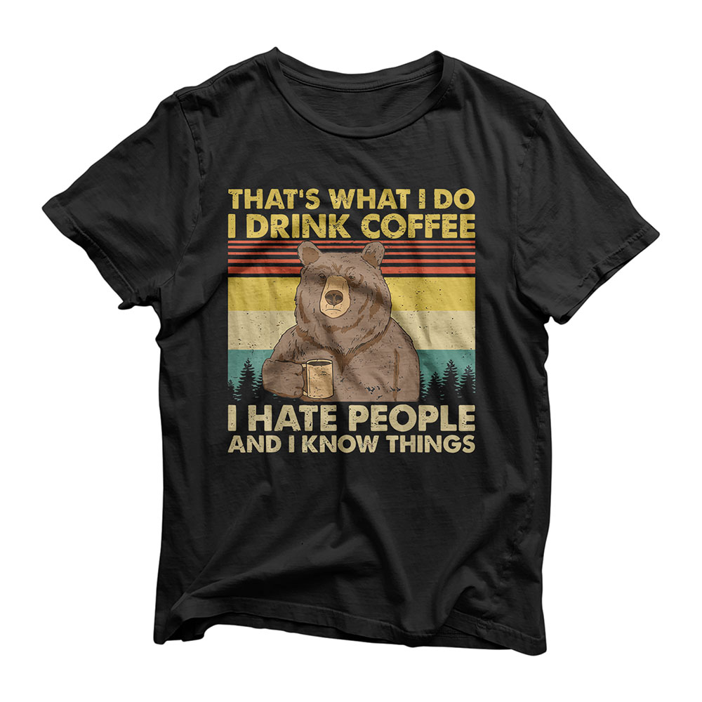 That's What I Do I Drink Coffee I Hate People Funny Vintage T-Shirt