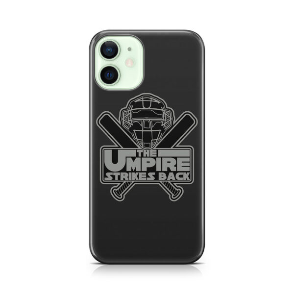 The Umpire Strikes Back Phone Case