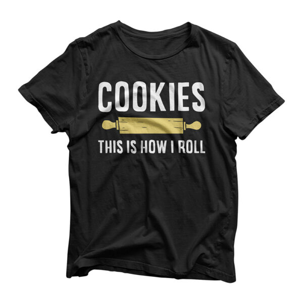 This Is How I Roll Christmas Cookie Baking Baker Cookies T-Shirt