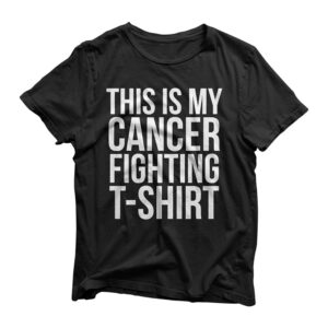 This is My Cancer Fighting T-Shirt